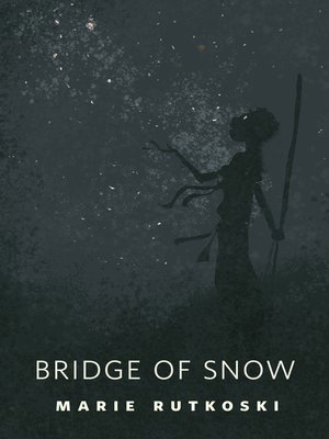 cover image of The Bridge of Snow